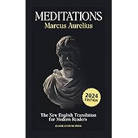 Meditations - Marcus Aurelius: The New English Translation for Modern Readers Meditations - Marcus Aurelius: The New English Translation for Modern Readers Paperback Kindle