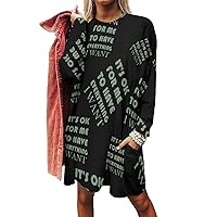 OK for Me to Have Everything I Want Women's Sweatshirt Dress Long Sleeve Crewneck Pullover Tops Sweater Dress with Pockets