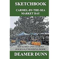 SKETCHBOOK: CARMEL MARKET DAY (Deamer Sketchbooks) SKETCHBOOK: CARMEL MARKET DAY (Deamer Sketchbooks) Paperback