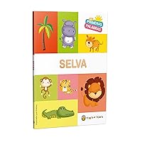 Mis primeras palabras: SELVA / Jungle. My First Words Series (Spanish Edition)