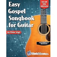 Easy Gospel Songbook for Guitar: Book with Online Audio Access Easy Gospel Songbook for Guitar: Book with Online Audio Access Paperback Kindle