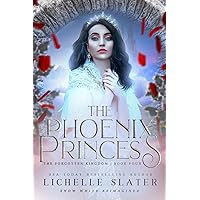 The Phoenix Princess: Snow White Reimagined (The Forgotten Kingdom Series Book 4) The Phoenix Princess: Snow White Reimagined (The Forgotten Kingdom Series Book 4) Kindle Paperback