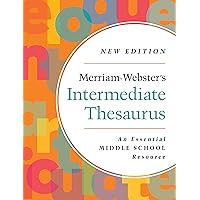 Merriam-Webster's Intermediate Thesaurus | Newest Edition - 2023 Copyright | Middle School Thesaurus