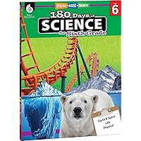 180 Days of Science: Grade 6 - Daily Science Workbook for Classroom and Home, Cool and Fun Interactive Practice, Elementary School Level Activities ... Challenging Concepts (180 Days of Practice) 180 Days of Science: Grade 6 - Daily Science Workbook for Classroom and Home, Cool and Fun Interactive Practice, Elementary School Level Activities ... Challenging Concepts (180 Days of Practice) Perfect Paperback Kindle