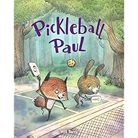 Pickleball Paul (Pickleball Paul Books) Pickleball Paul (Pickleball Paul Books) Paperback Kindle