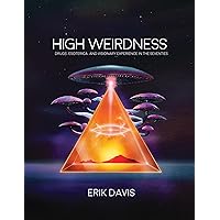High Weirdness: Drugs, Esoterica, and Visionary Experience in the Seventies (Mit Press) High Weirdness: Drugs, Esoterica, and Visionary Experience in the Seventies (Mit Press) Paperback Kindle Audible Audiobook Hardcover Audio CD