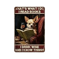 That's What I Do I Read Books I Drink Wine And I Know Things Hanging Metal Home Decor for Lounge Laundry Bathroom 8