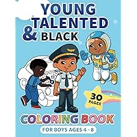 YOUNG TALENTED & BLACK COLORING BOOK FOR BOYS 4 - 8: 30 coloring pages Inspiring Careers and Occupation for Kids Boys