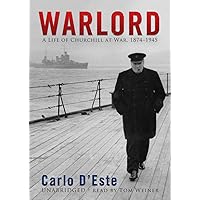 Warlord: A Life of Winston Churchill at War, 1874-1945 Warlord: A Life of Winston Churchill at War, 1874-1945 Audio CD Kindle Audible Audiobook Hardcover Paperback Mass Market Paperback MP3 CD