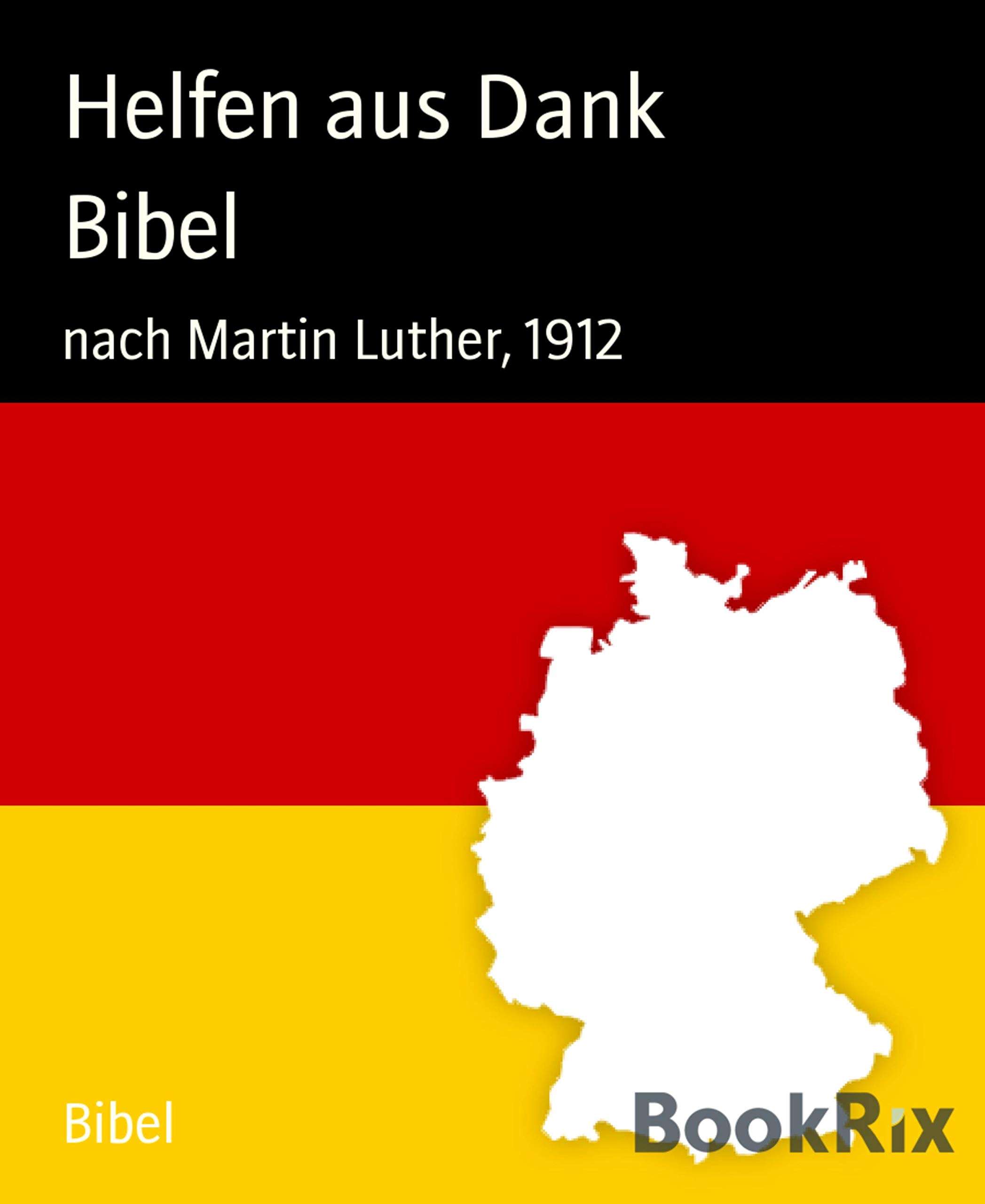 Bibel: nach Martin Luther, 1912 (German Edition)