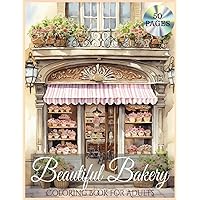 Beautiful Bakery: An Adult Colouring Book Featuring Charming Interiors of Beautiful and Relaxing Bakery Beautiful Bakery: An Adult Colouring Book Featuring Charming Interiors of Beautiful and Relaxing Bakery Paperback