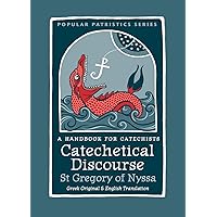 Catechetical Discourse: A Handbook for Catechists (Popular Patristics, 60) Catechetical Discourse: A Handbook for Catechists (Popular Patristics, 60) Paperback Audible Audiobook Kindle
