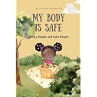 My Body is Safe: Tricky People and Safe People (The 'My Body' Series) My Body is Safe: Tricky People and Safe People (The 'My Body' Series) Paperback Kindle