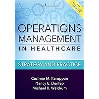 Operations Management in Healthcare: Strategy and Practice Operations Management in Healthcare: Strategy and Practice Paperback Kindle