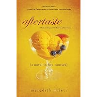 Aftertaste:: A Novel in Five Courses Aftertaste:: A Novel in Five Courses Kindle Paperback