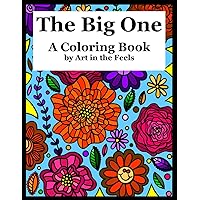 The Big One: A Coloring Book by Art in the Feels The Big One: A Coloring Book by Art in the Feels Paperback