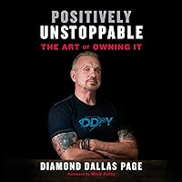 Positively Unstoppable: The Art of Owning It Positively Unstoppable: The Art of Owning It Audible Audiobook Hardcover Kindle