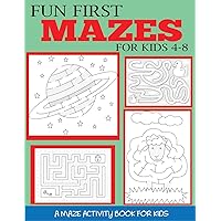 Fun First Mazes for Kids 4-8 (Maze Books for Kids)
