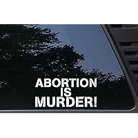 Abortion is Murder! - 7 1/2
