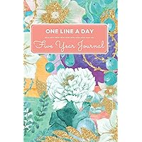 One Line A Day - Five Year Journal: Undated Diary- Beautiful Floral Cover- Record The Moments of Your Life- Makes a Perfect Birthday or Christmas Gift for Mom!