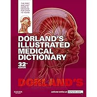 Dorland's Illustrated Medical Dictionary (Dorland's Medical Dictionary) Dorland's Illustrated Medical Dictionary (Dorland's Medical Dictionary) Hardcover Kindle
