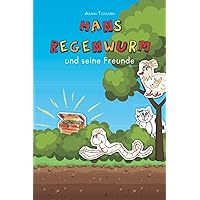 Hans Regenwurm und seine Freunde (German Edition) Hans Regenwurm und seine Freunde (German Edition) Kindle Paperback