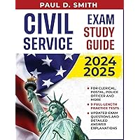 Civil Service Exam Study Guide: The Clearest Training Book, With the Complete and Up-to-Date Practice Tests, to Help You Easily Pass the Exam on Your First Try