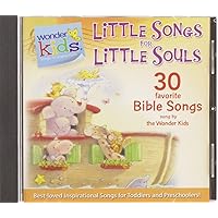 Little Songs for Little Souls (Wonder Kids: Music) Little Songs for Little Souls (Wonder Kids: Music) Audio CD