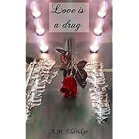 Love is a Drug: Chapter 2