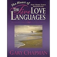 The Heart of the 5 Love Languages (Abridged Gift-Sized Version) The Heart of the 5 Love Languages (Abridged Gift-Sized Version) Audible Audiobook Hardcover Kindle Paperback Audio CD