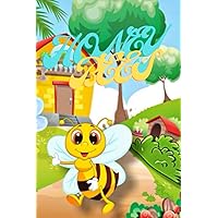 HONEY BEES: The Fun and Factual Life of the Honey Bee. How To Raise Your First Bee .Buzzing with Bee Facts! The Bee Book(120 pages size 6'x'9)