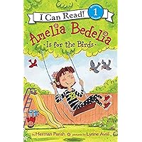 Amelia Bedelia Is for the Birds (I Can Read Level 1) Amelia Bedelia Is for the Birds (I Can Read Level 1) Paperback Kindle Audible Audiobook Hardcover