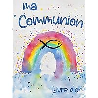 Livre d'Or Ma Communion: Livre relié arc-en-ciel | 112 pages encadrées, 8,25x 11 pouces | Espace à remplir de jolis messages, de souhaits, vœux, ... pour filles et garçons (French Edition) Livre d'Or Ma Communion: Livre relié arc-en-ciel | 112 pages encadrées, 8,25x 11 pouces | Espace à remplir de jolis messages, de souhaits, vœux, ... pour filles et garçons (French Edition) Hardcover Paperback