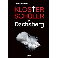 Klosterschüler in Dachsberg (German Edition) Klosterschüler in Dachsberg (German Edition) Kindle Paperback