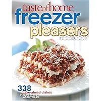 Taste of Home: Freezer Pleasers Cookbook Taste of Home: Freezer Pleasers Cookbook Paperback Hardcover