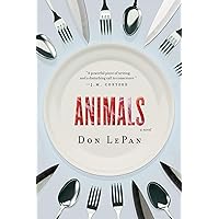 Animals: A Novel Animals: A Novel Kindle Paperback