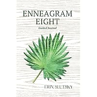Enneagram Eight Guided Journal: Powerful Prompts for Type 8 The Challenger Enneagram Eight Guided Journal: Powerful Prompts for Type 8 The Challenger Paperback