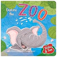 Slide And See: Explore The Zoo: Sliding Novelty Board Book For Kids (Slide & See) Slide And See: Explore The Zoo: Sliding Novelty Board Book For Kids (Slide & See) Board book