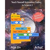 Teach Yourself Animation Coding in Scratch 3: Programming for Kids and Beginners Teach Yourself Animation Coding in Scratch 3: Programming for Kids and Beginners Paperback Kindle