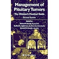Management of Pituitary Tumors: The Clinician’s Practical Guide Management of Pituitary Tumors: The Clinician’s Practical Guide Hardcover Paperback