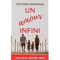 Un amour infini - L'intégrale: Une saga familiale bouleversante (French Edition) Un amour infini - L'intégrale: Une saga familiale bouleversante (French Edition) Kindle Paperback