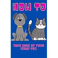 How To Take Care Of Your First Pet