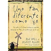 Uno tan diferente como yo: Un esclavo en los tiempos modernos, un negociante internacional de arte y la increíble mujer que los unió (Spanish Edition) Uno tan diferente como yo: Un esclavo en los tiempos modernos, un negociante internacional de arte y la increíble mujer que los unió (Spanish Edition) Kindle Paperback Mass Market Paperback