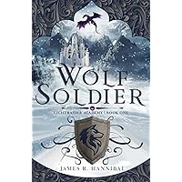 Wolf Soldier (Volume 1) (Lightraider Academy) Wolf Soldier (Volume 1) (Lightraider Academy) Paperback Kindle Audible Audiobook Hardcover Audio CD