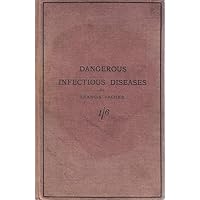 Dangerous Infectious Diseases ... Reprinted from The Sanitary Record