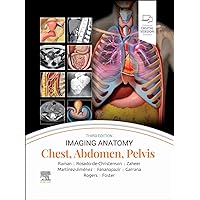 Imaging Anatomy: Chest, Abdomen, Pelvis Imaging Anatomy: Chest, Abdomen, Pelvis Hardcover Kindle