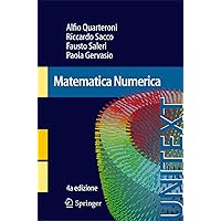 Matematica Numerica (UNITEXT, 77) (Italian Edition) Matematica Numerica (UNITEXT, 77) (Italian Edition) Paperback eTextbook