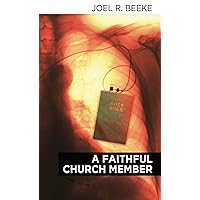 A Faithful Church Member A Faithful Church Member Paperback Mass Market Paperback