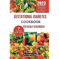 GESTATIONAL DIABETES COOKBOOK FOR NEWLY DIAGNOSED: 20 Quick and Easy Delicious Recipes to Control Blood Sugar Level For a Balance Pregnancy GESTATIONAL DIABETES COOKBOOK FOR NEWLY DIAGNOSED: 20 Quick and Easy Delicious Recipes to Control Blood Sugar Level For a Balance Pregnancy Paperback Kindle