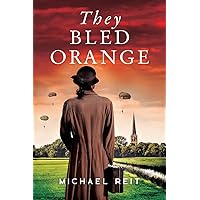They Bled Orange (Orphans of War) They Bled Orange (Orphans of War) Paperback Kindle Audible Audiobook Hardcover